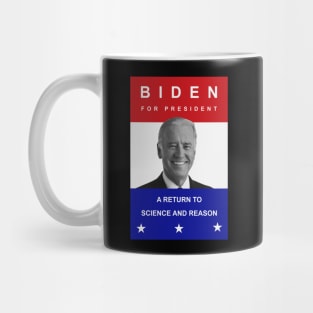 Biden For President - A Return To Science and Reason Mug